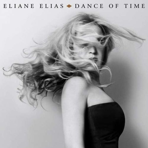 Eliane Elias: Dance Of Time