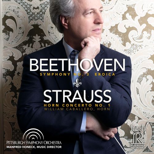 Manfred Honeck & Pittsburgh Symphony Orchestra: Beethoven - Symphony No. 3 "Eroica" / Strauss - Horn